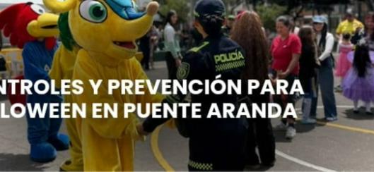 Operativo especial de seguridad en Puente Aranda para Halloween: refuerzan controles y recomendaciones para familias