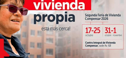 Feria de Vivienda Compensar 2026 en Bogotá: fechas, sede y alternativas de subsidio para adquirir casa propia